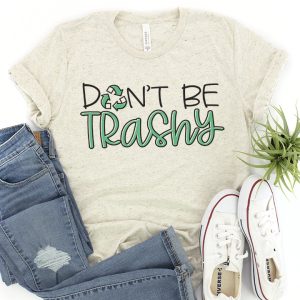 Don't Be Trashy SVG From Artsy Fartsy Mama