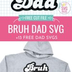 Making a handmade gift for Dad using your Cricut? We've got you covered! These 13 Free Dad SVG Files are perfect for making Father's Day, birthday and Christmas gifts for Dad! Use them for hats, shirts, aprons, hoodies and so much more! Includes a Bruh Formerly Known As Dad SVG that has us feeling all those dad life feels.