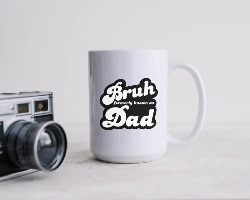White mug with black and white design that reads "Bruh formerly known as Dad". Design created by Crystal Allen from Hello Creative Family. 