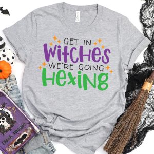 Get in Witches, We're Going Hexing SVG From Artsy-Fartsy Mama