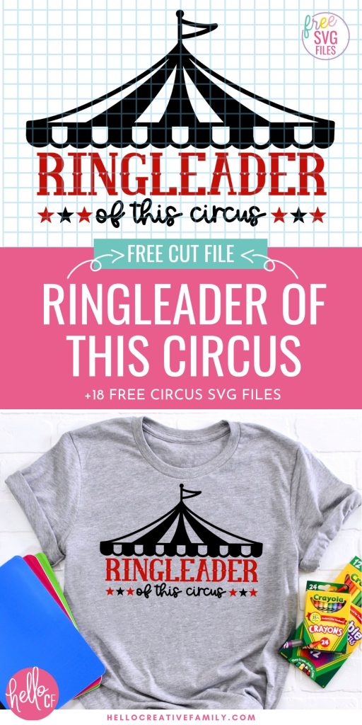 Ringleader Of This Circus SVG + 18 Free Circus SVG Files