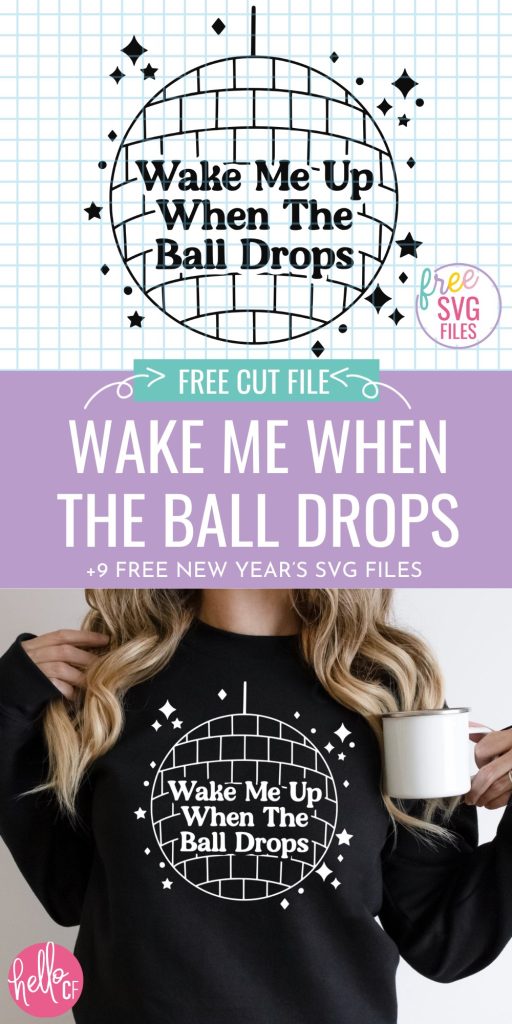 Get ready for New Year's Eve fun! We're sharing 9 free New Year's Eve cut files including Wake Me Up When The Ball Drops! Use these cut files with your Cricut to make New Year's Eve shirts, sweatshirts, throw pillows, holiday decor and more with your Cricut cutting machine!