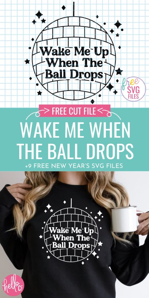 Get ready for New Year's Eve fun! We're sharing 9 free New Year's Eve SVG files including Wake Me Up When The Ball Drops! Use these cut files with your Cricut to make New Year's Eve shirts, sweatshirts, throw pillows, holiday decor and more with your Cricut cutting machine!