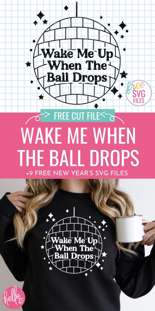 Get ready for New Year's Eve fun! We're sharing 9 free New Year's Eve SVG files including Wake Me Up When The Ball Drops! Use these cut files with your Cricut to make New Year's Eve shirts, sweatshirts, throw pillows, holiday decor and more with your Cricut cutting machine!