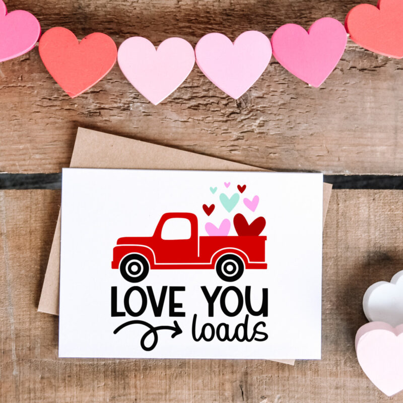 Love You Loads SVG File from Hello Creative Family