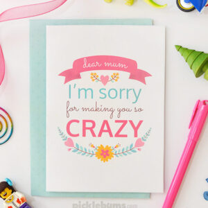Check out this hilarious Mother's Day card for when you've driven your mom a little crazy. Download and print it for a last-minute gift idea. Don't forget the matching printable envelope.