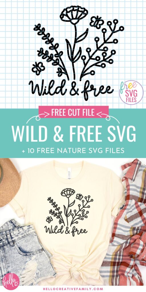 Connect with Mother Nature with 10 free Nature SVG Files including Wild and Free! These files can be used with your Cricut cutting machine to to create shirts, hoodies, mugs, custom camping gear and more for celebrating the great outdoors!