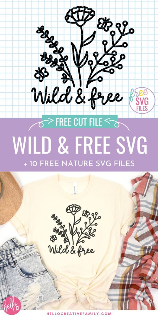 Connect with Mother Nature with 10 free Nature SVG Files including Wild and Free! These files can be used with your Cricut cutting machine to to create shirts, hoodies, mugs, custom camping gear and more for celebrating the great outdoors!