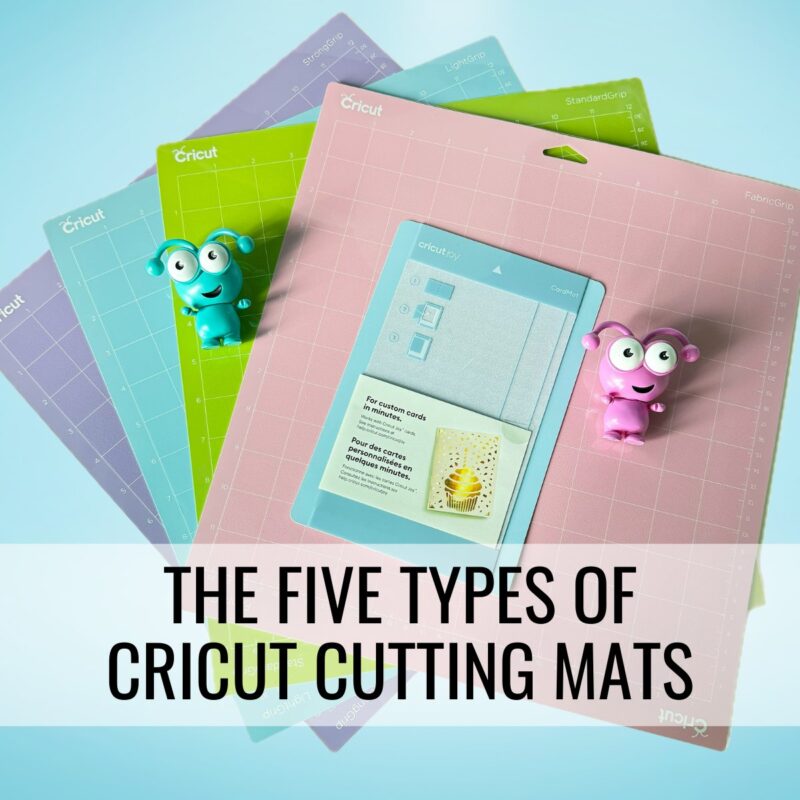 The Five Types Of Cricut Cutting Mats: LightGrip, StandardGrip, StrongGrip, FabricGrip and Card Mat
