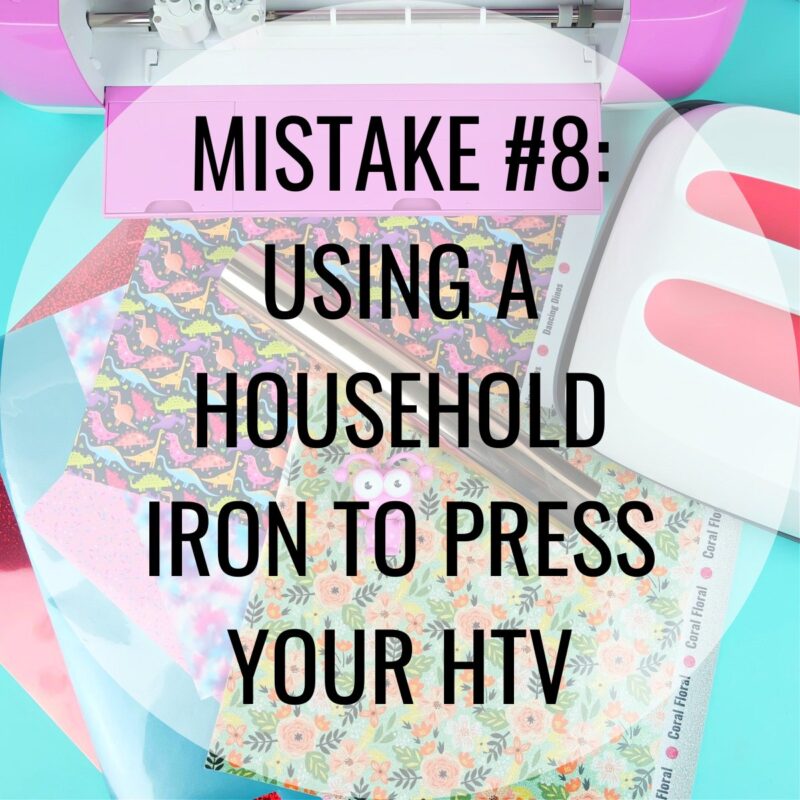 Mistake #8: Using A Household Iron To Press Your HTV