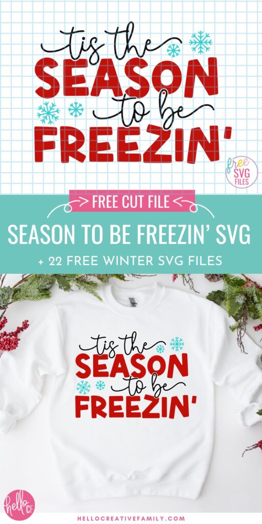 Free Tis The Season To Be Freezin SVG FIle along with 22 Winter Cricut Cut Files for Cricut crafting