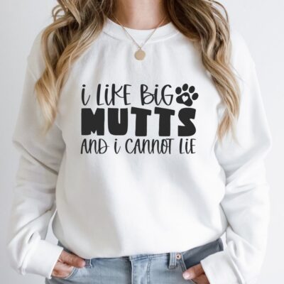 I Like Big MUTTS and I Cannot Lie SVG From The Girl Creative