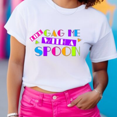 Like Gag Me With a Spoon SVG From The Girl Creative