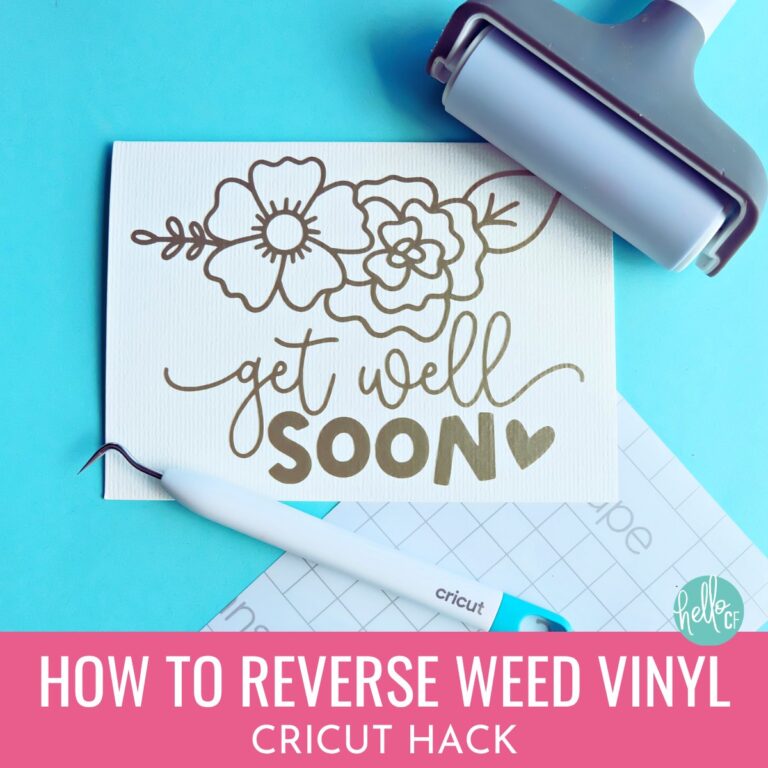 How To Reverse Weed Vinyl. Image of card with a vinyl design that says "Get Well Soon" with flowers. Around the card are Cricut Tools