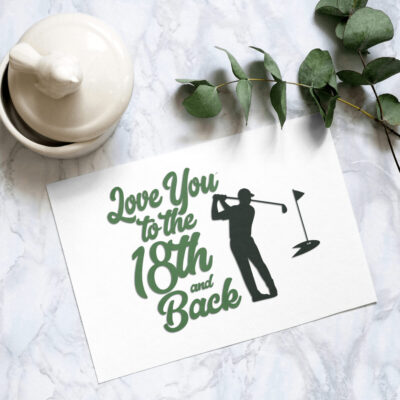 Love You to the 18th Hole and Back Golf SVG From Dinosaur Mama