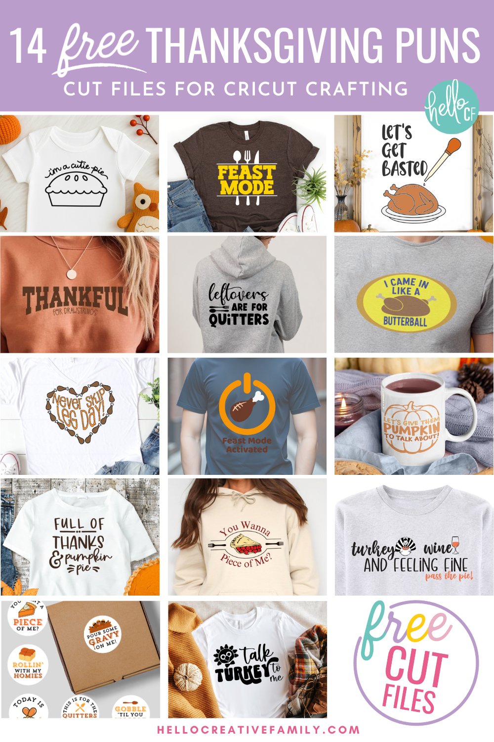 Collage graphic with purple header text that reads '14 Free Thanksgiving Puns Cut Files For Cricut Crafting.' Features free cut file designs displayed on apparel, mugs, and home decor including 'Feast Mode,' 'Talk Turkey To Me,' 'You Wanna Piece of Me,' 'Full of Thanks & Pumpkin Pie,' 'Turkey, Wine and Feeling Fine,' 'Let&rsquo;s Get Basted,' and more.