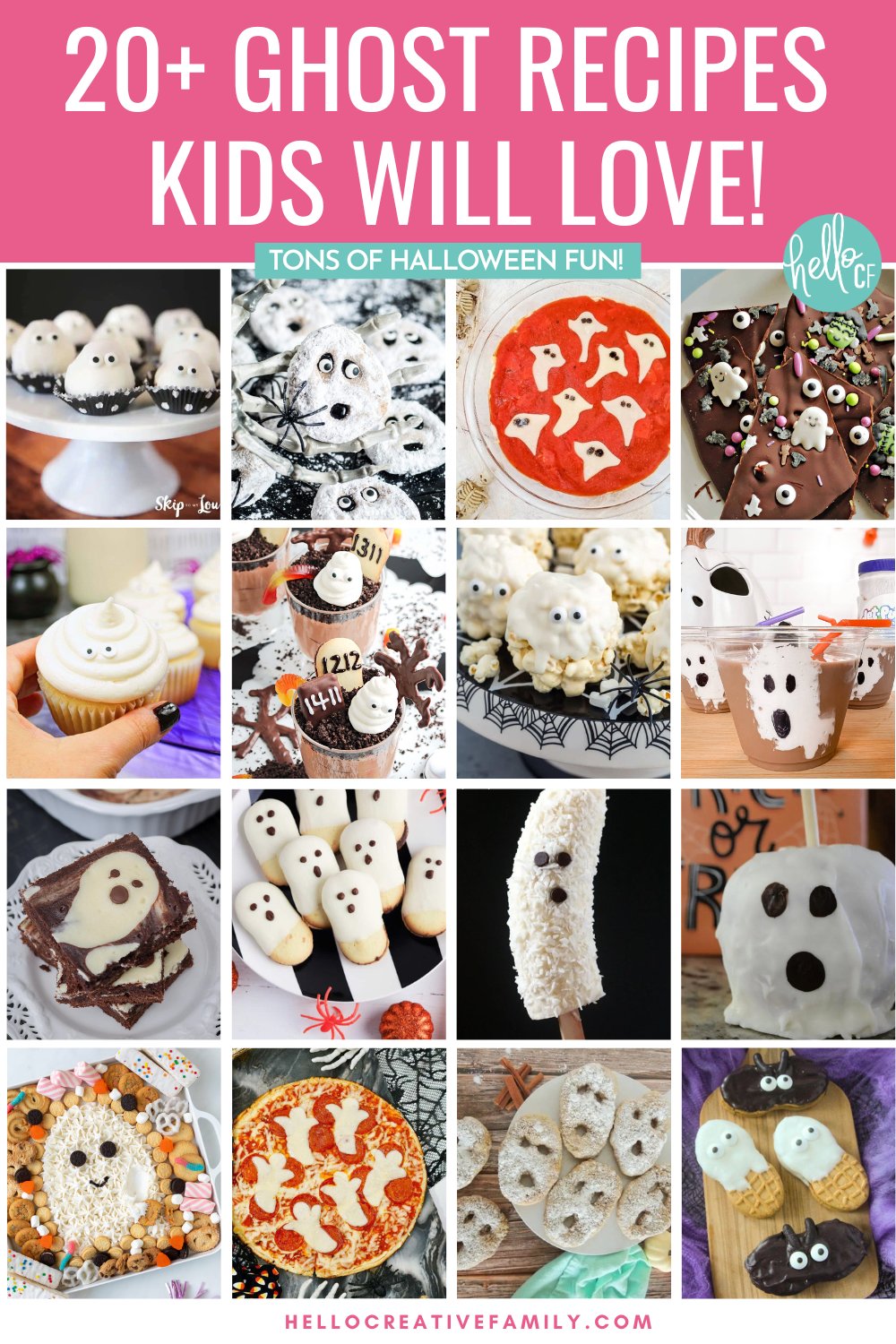 Vertical collage of more than 20 ghost recipes for kids, including cupcakes, brownies, fruit ghosts, popcorn balls, ghost chocolate apples, pizza, bark, and scones. Pink banner at the top reads “20+ Ghost Recipes Kids Will Love! Tons of Halloween Fun!” with Hello Creative Family branding.