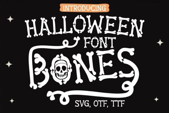 Halloween Bones font featuring white bone-shaped letters with a skull inside the letter O, displayed on a black background with small cream stars.