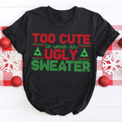 Too Cute to Wear an Ugly Sweater SVG from Artsy-Fartsy Mama