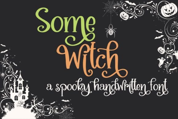 Some Witch font displayed in green and orange lettering on a black background with spooky Halloween graphics, webs, and a haunted house border.