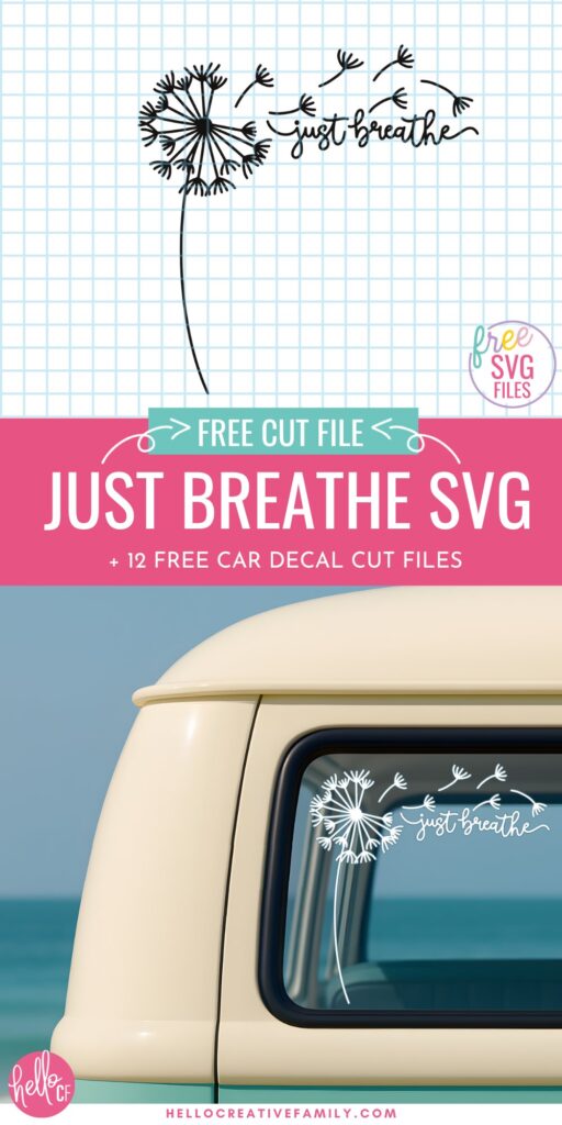 Promotional image showing the “Just Breathe” dandelion SVG design on graph paper above a photo of the decal on a vintage mint and cream van window, titled “Just Breathe SVG + 12 Free Car Decal Cut Files” with a pink background.