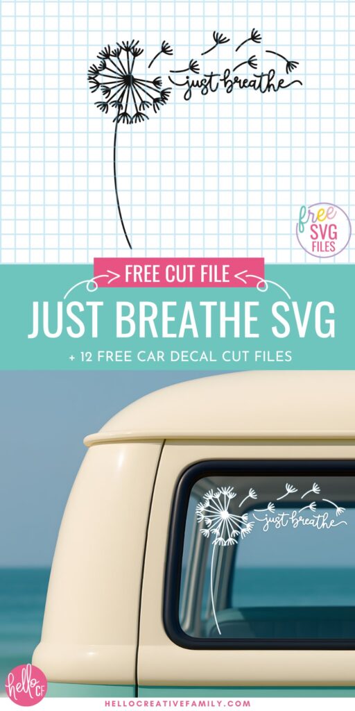Promotional image featuring the “Just Breathe” dandelion SVG on graph paper paired with a mint and cream van displaying the decal, titled “Just Breathe SVG + 12 Free Car Decal Cut Files” on a teal background.