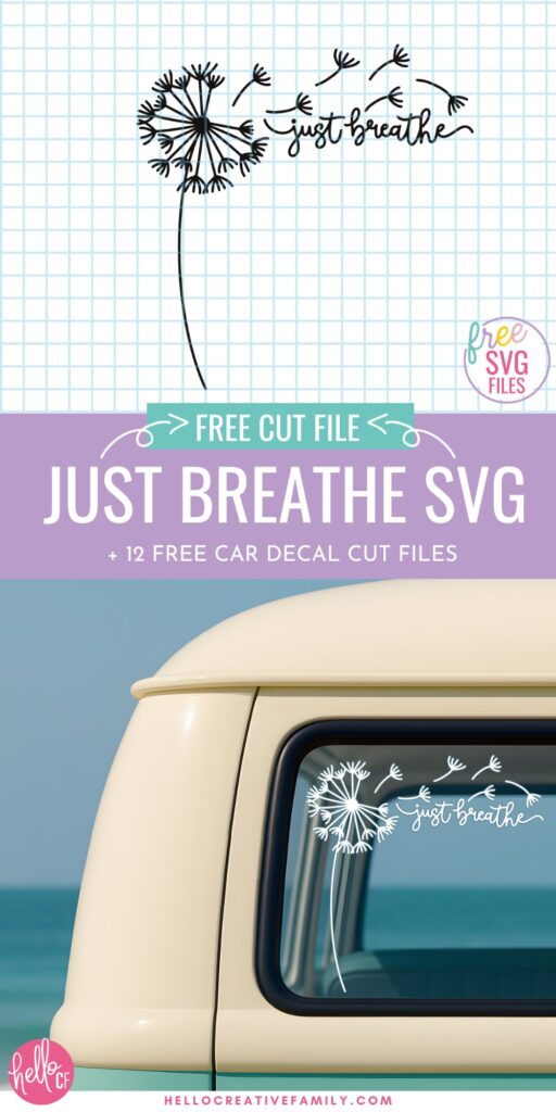 Promotional image with the “Just Breathe” dandelion SVG on graph paper alongside a beachy photo of the decal on a mint and cream van, titled “Just Breathe SVG + 12 Free Car Decal Cut Files” on a purple background