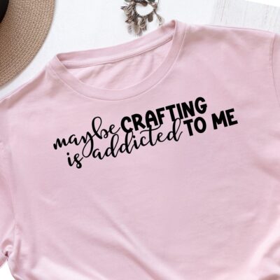 Maybe Crafting Is Addicted To Me SVG From Crafting in the Rain
