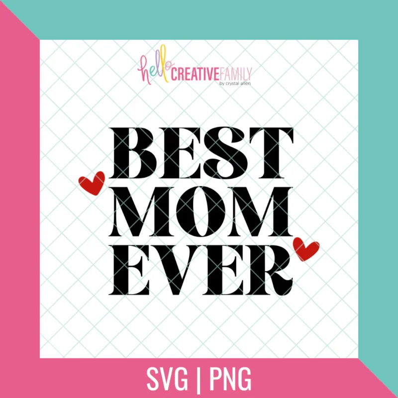 Best Mom Ever SVG