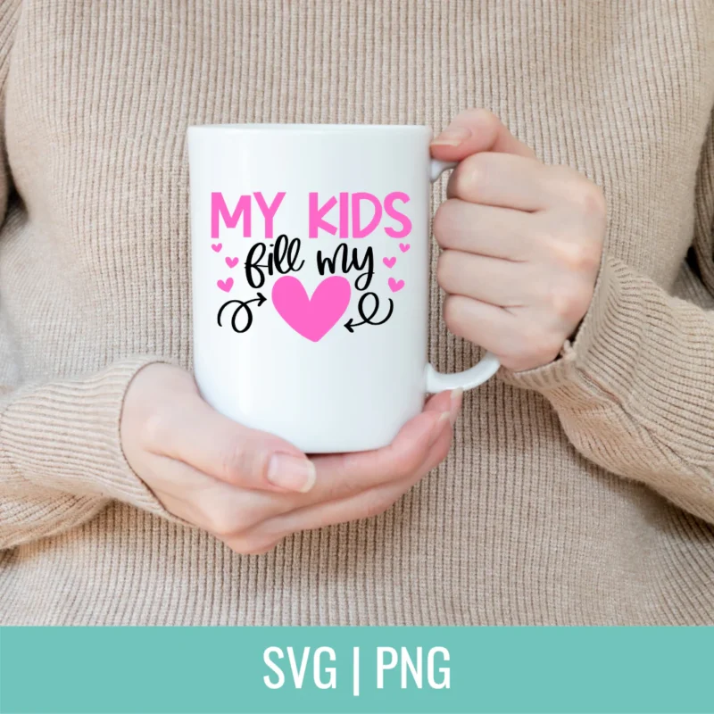 My Kids Fill My Heart SVG