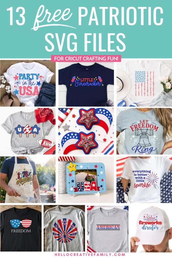 Grid collage of 13 free patriotic SVG files for Cricut including a Little Firecracker kids shirt, Party in the USA shirt, floral flag shirt, USA popsicles shirt, patriotic party favors, Let Freedom Ring shirt, 1776% American apron, USA frame, everything is better with a little sparkle shirt, freedom sunglasses shirt, starburst shirt, American shirt, and fireworks director hat with teal banner header.